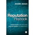 The Reputation Playbook: A Winning Formula to Help Ceos Protect Corporate Reputation in the Digital Economy - Paperback
