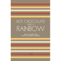 Hot Chocolate And A Rainbow: Short Stories for Dutch Language Learners - Paperback