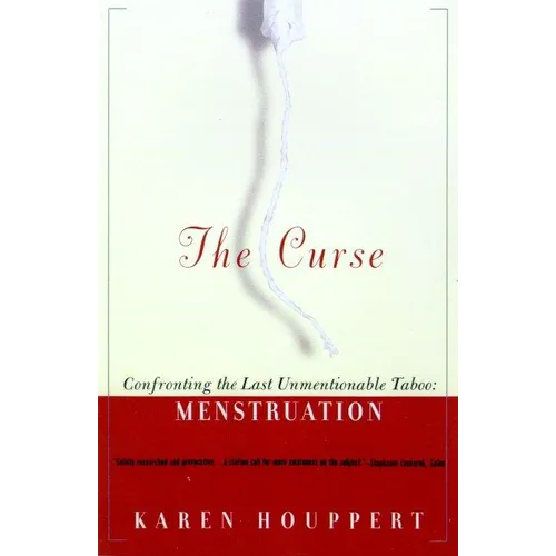 The Curse: Confronting the Last Unmentionable Taboo: Menstruation - Paperback
