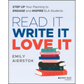 Read It Write It Love It: Step Up Your Planning to Engage and Inspire Ela Students - Paperback