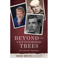 Beyond the Cottonwood Trees: The Adventure Continues - Paperback