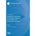 Nonlinear Dynamics in Complex Systems via Fractals and Fractional Calculus - Hardcover