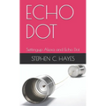 Echo Dot: Settingup Alexa and Echo Dot - Paperback
