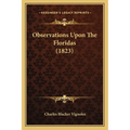 Observations Upon The Floridas (1823) - Paperback