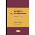 The Career of a Tsarist Officer: Memoirs, 1872-1916 - Paperback