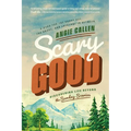 Scary Good: Discovering Life Beyond the Sunday Scaries - Paperback