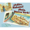 ¡Adiós, Habana! ¡Hola, Nueva York! (Good-Bye, Havana! Hola, New York!) - Hardcover