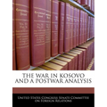 The War in Kosovo and a Postwar Analysis - Paperback