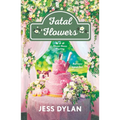 Fatal Flowers: A Flower House Mystery - Paperback