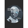Automation: Revolutionizing the Future - Paperback