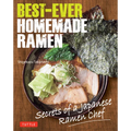 Best-Ever Homemade Ramen: Secrets of a Japanese Ramen Chef - Hardcover