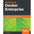 Mastering Docker Enterprise - Paperback