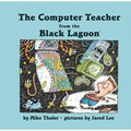 Computer Teacher from the Black Lagoon - Library Binding