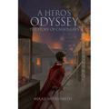 A Hero's Odyssey: The Story of Cassus Grey - Paperback