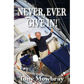 Never, Ever Give In! - Paperback