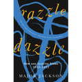 Razzle Dazzle: New and Selected Poems 2002-2022 - Paperback