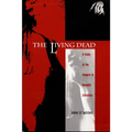 The Living Dead: A Study of the Vampire in Romantic Literature - Paperback