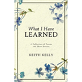 What I Have Learned - Paperback