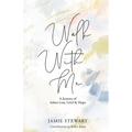 Walk With Me: A Journey of Infant Loss, Grief & Hope - Paperback