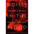 Noises in the Blood: Orality, Gender, and the"Vulgar" Body of Jamaican Popular Culture - Paperback