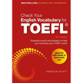 Check Your English Vocabulary for TOEFL: Essential Words and Phrases to Help You Maximise Your TOEFL Score - Paperback