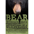 Bear in the Back Seat II: Adventures of a Wildlife Ranger in the Great Smoky Mountains National Park - Paperback