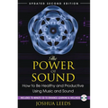 The Power of Sound: How to Be Healthy and Productive Using Music and Sound [With CD (Audio)] - Paperback