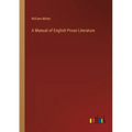 A Manual of English Prose Literature - Paperback