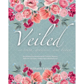 Veiled In Truth, Goodness, & Beauty: An Interactive Workbook for Catholic Women With the Vocation of Marriage & Motherhood - Paperback