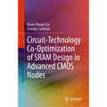 Circuit-Technology Co-Optimization of Sram Design in Advanced CMOS Nodes - Hardcover