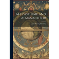 All Past Time And Almanack For - Paperback