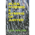 Alien Hybrids & Nymphs of Jupiter - Paperback