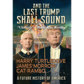 And the Last Trump Shall Sound - Hardcover