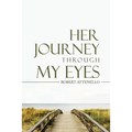Her Journey Through My Eyes - Paperback