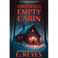 Christmas in the Empty Cabin and Other Holiday Tales - Paperback