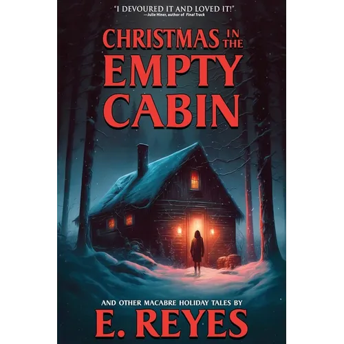 Christmas in the Empty Cabin and Other Holiday Tales - Paperback