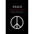 Peace: A History of Movements and Ideas - Hardcover
