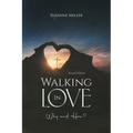 Walking In Love: Why and How? - Paperback