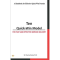 Ten Quick-Win Model: For Fast And Effective Service Delivery - Paperback