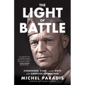 The Light of Battle: Eisenhower, D-Day, and the Birth of the American Superpower - Paperback