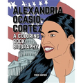 Alexandria Ocasio-Cortez: A Coloring Book Biography - Paperback
