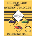 Muscle Cars and Luxury Vehicles Coloring Book: (coloring book for kids, adults and any fan of supercars) - Paperback