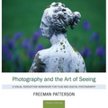 Photography and the Art of Seeing: A Visual Perception Workshop for Film and Digital Photography - Paperback