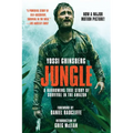 Jungle (Movie Tie-In Edition): A Harrowing True Story of Survival in the Amazon - Paperback
