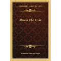Always The River - Paperback