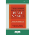 The Complete Dictionary of Bible Names (Large Print 16pt) - Paperback