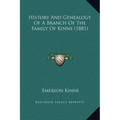 History And Genealogy Of A Branch Of The Family Of Kinne (1881) - Hardcover