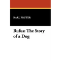 Rufus: The Story of a Dog - Paperback