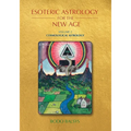 Esoteric Astrology for the New Age, Vol 2: Cosmological Astrology - Paperback