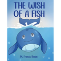 The Wish Of A Fish - Hardcover